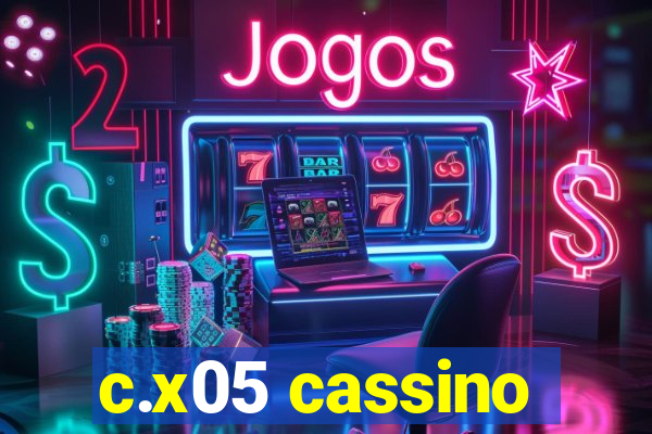 c.x05 cassino